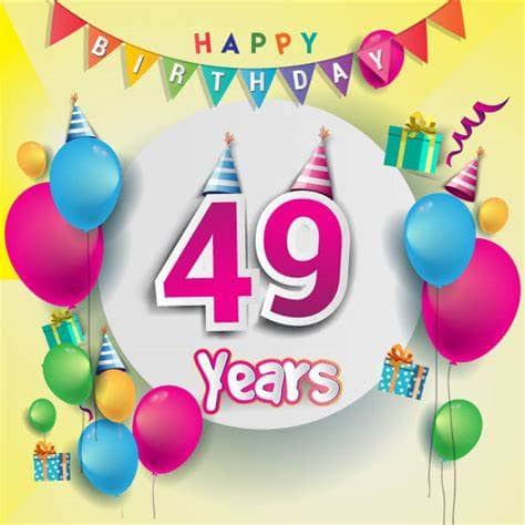 99+ Happy 49th Birthday wishes for Family, Male and Female With Image ...